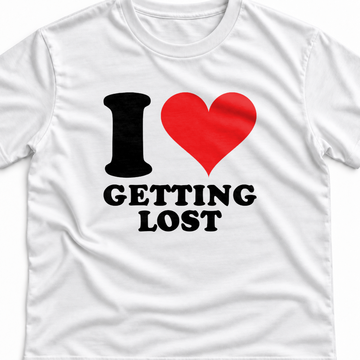 Тениска I LOVE GETTING LOST