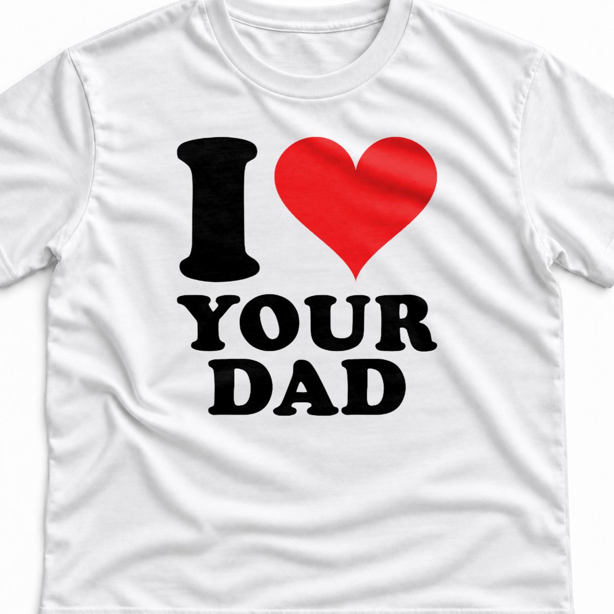 Тениска I LOVE YOUR DAD