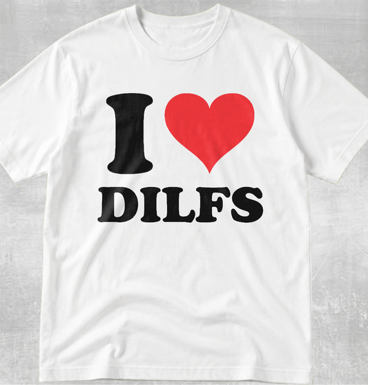 Тениска „I LOVE DILFS“