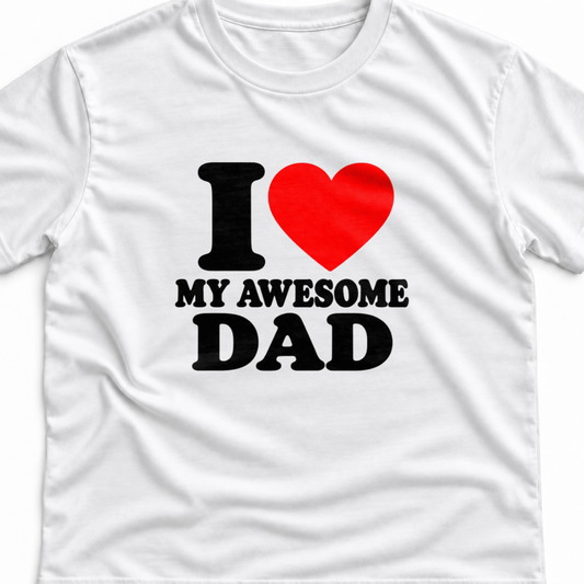 Тениска I LOVE MY AWESOME DAD