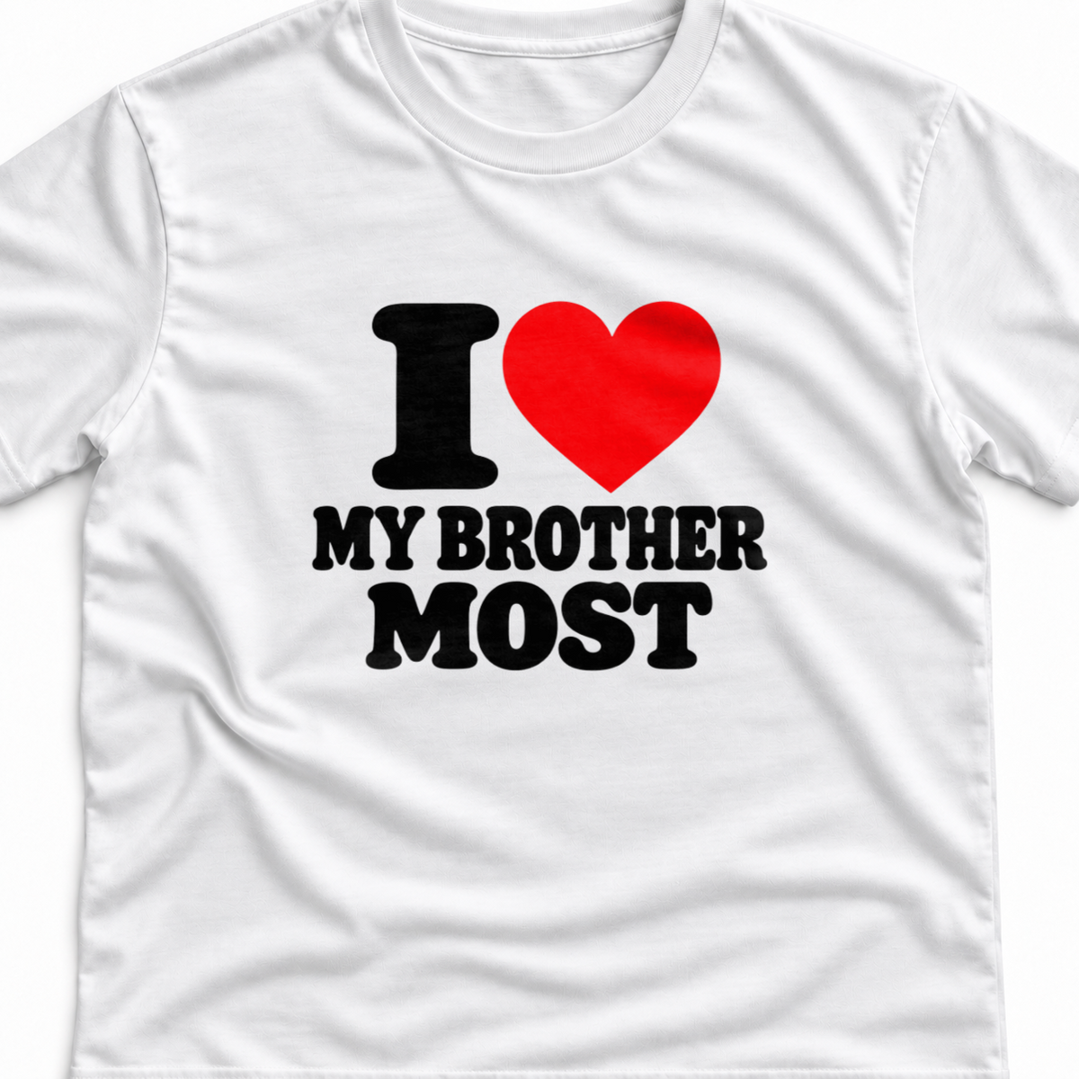 Тениска I LOVE MY BROTHER MOST
