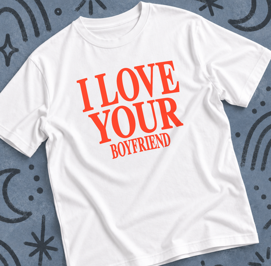Бяла тениска с надпис I LOVE YOUR BOYFRIEND