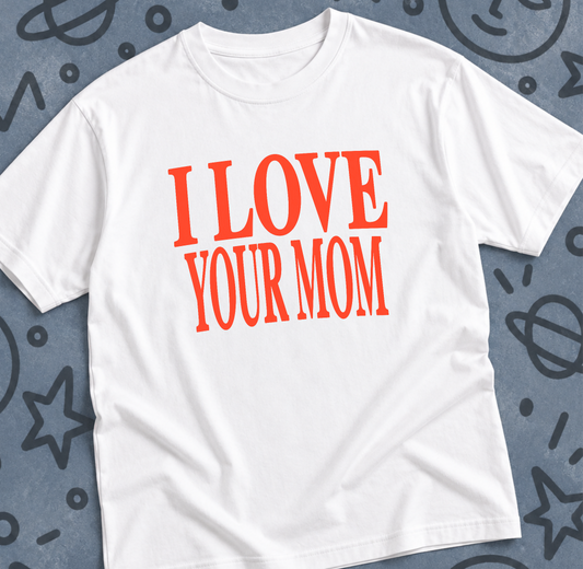 Бяла тениска с надпис I LOVE YOUR MOM